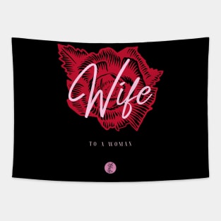 Wife To A Woman Tapestry