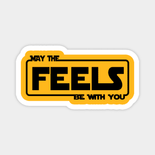 May the Feels be With You (Dark Font) Magnet