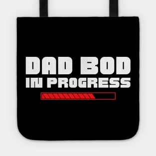 Dad Bod In Progress. Funny Father's Day, Father Figure Design. White and Red Tote