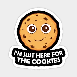 I'm Just Here for the Cookies Magnet