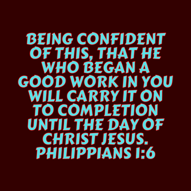 Bible Verse Philippians 1:6 by Prayingwarrior