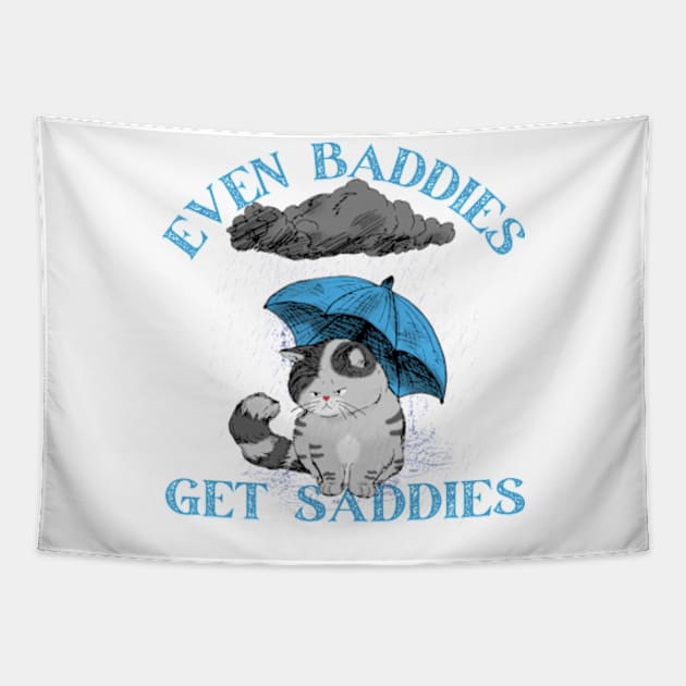 Mental Health Even Baddies Get Saddies Cat Tapestry by HoldenFamilyDesigns