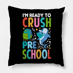 I'm Ready To Crush Preschool Shark Back To School Pillow