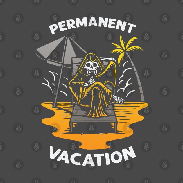 Permanent Vacation by NinthStreetShirts