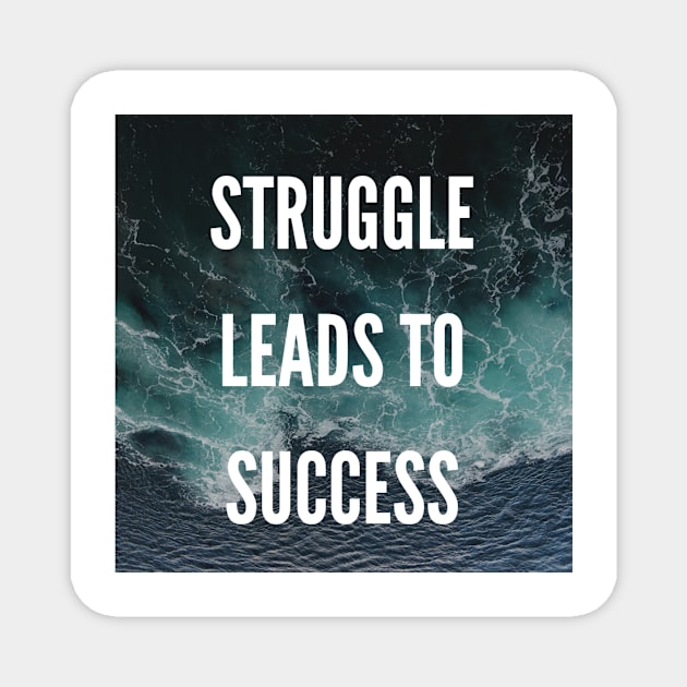 Own the struggle Magnet by growthseries