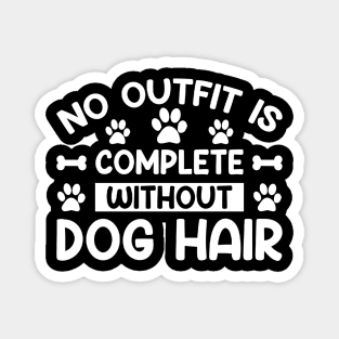 No Outfit Is Complete Without Dog Hair Dogs Dog Magnet