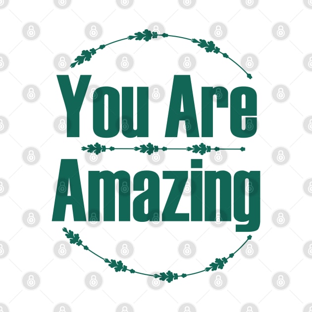 You Are Amazing by Day81