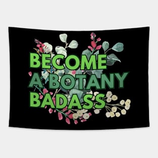 Become a botany badass Tapestry