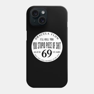 Dracula Flow Aged 69 Years Phone Case