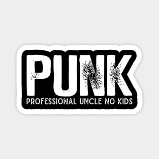 PUNK Professional Uncle No Kids Magnet