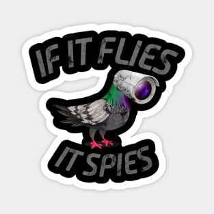 If It Flies It Spies Magnet