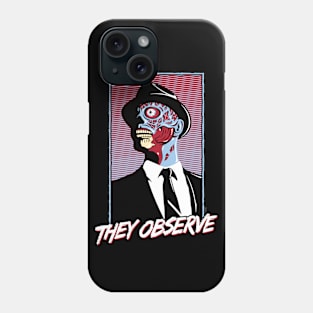 They Observe Phone Case