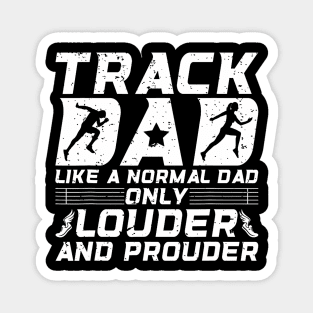 Track Dad Loud Dad Of A Track And Field Athlete Dad Magnet