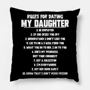 Rules For Daiting My Daughter Pillow