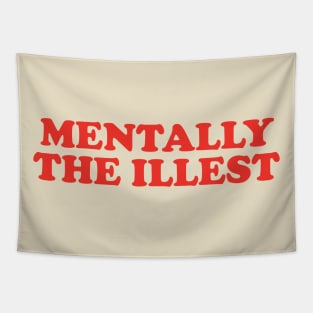 Mentally The Illest Shirt / Mental Health Sweatshirt Anxiety Hoodie Funny Depression Crew Therapist Shirt Psychologist Gift Y2K Tapestry