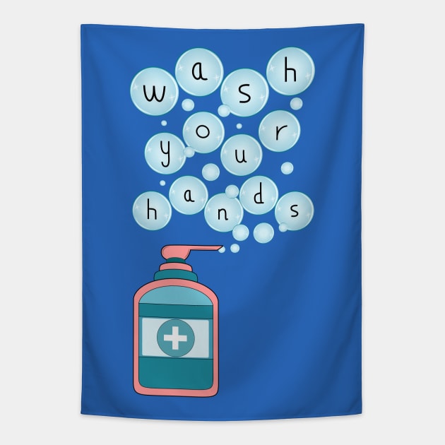 Wash Your Hands Tapestry by Designoholic