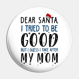 Funny Christmas Sweater For Kids. I Take After My Mom Pin