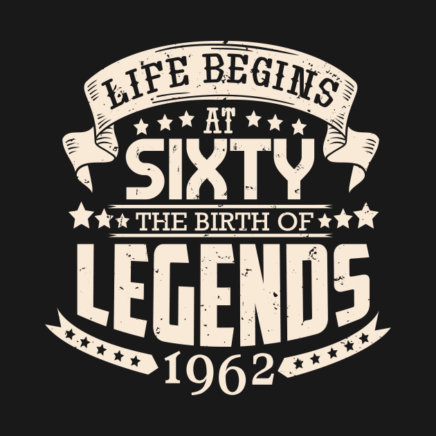 60th birthday legend born in 1962 by HBfunshirts