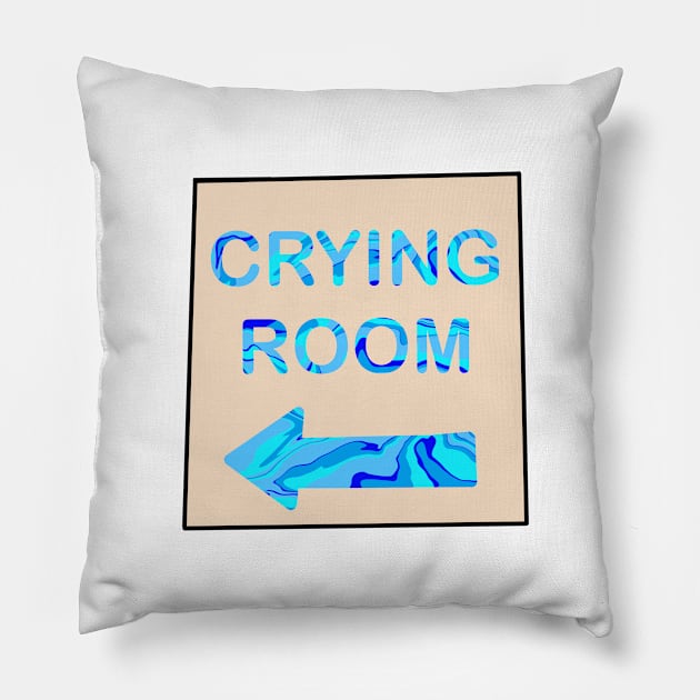 Crying room sign Pillow by morgananjos