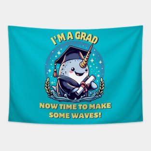 I'm a narwhal graduate! Now time to make some waves! Tapestry