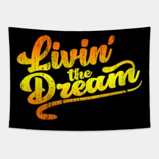 Livin' The Dream Tapestry