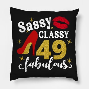 Sassy classy 49 fabulous Pillow