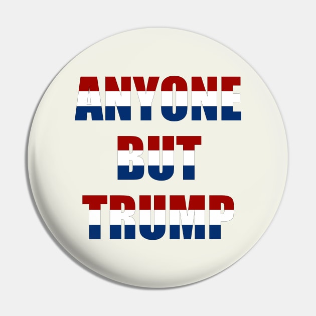 anyone but Trump Pin by bluehair