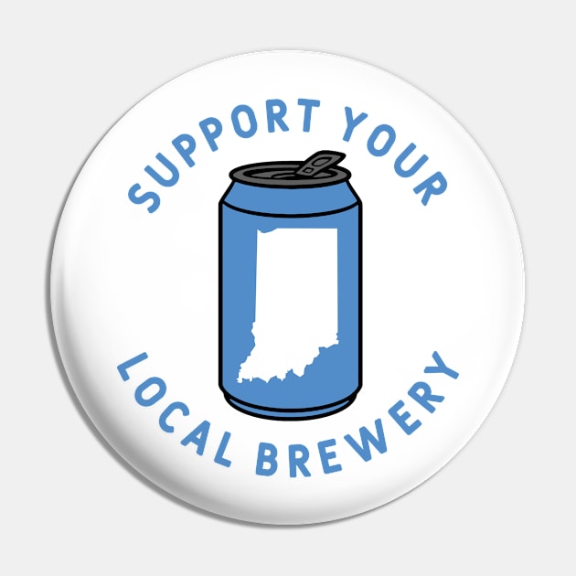 Support Your Local Brewery Indiana Pin by fearcity