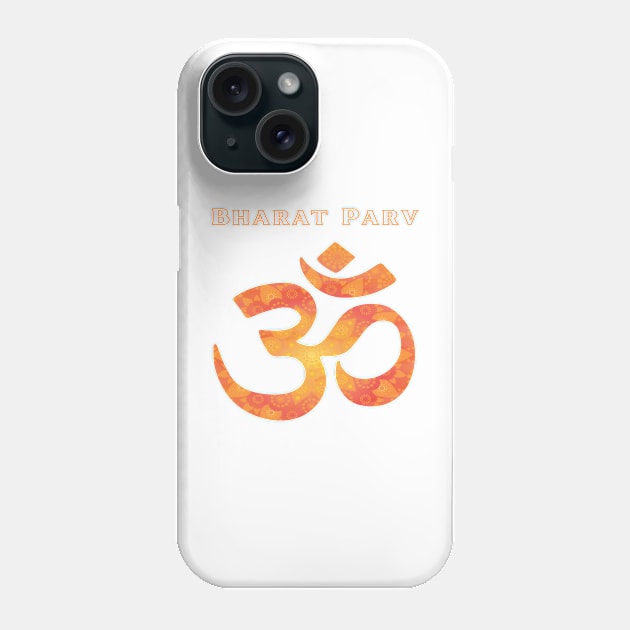 Bharat Parv - OM Phone Case by Bharat Parv