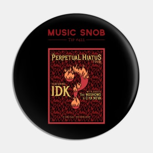 Metal's Perpetual Hiatus Tour Pin