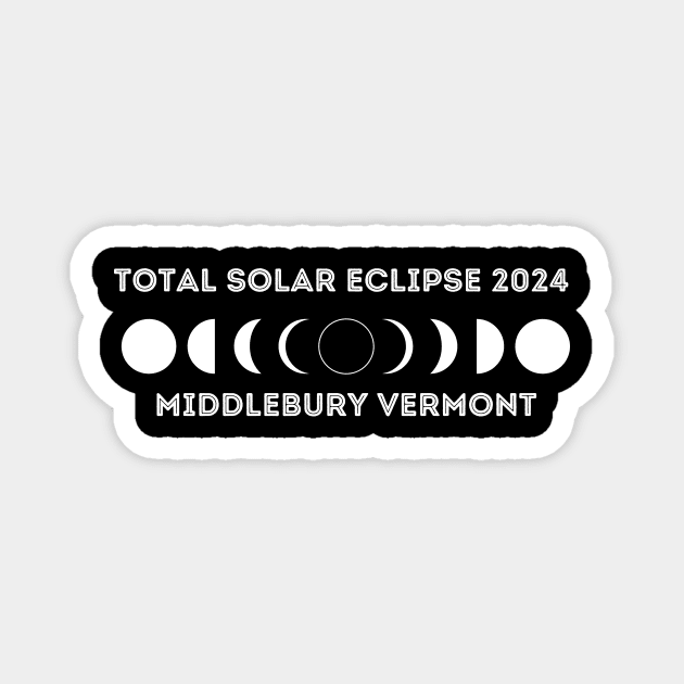 Middlebury Vermont Total Solar Eclipse Magnet by Total Solar Eclipse