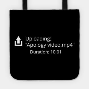 Youtuber apology video - white Tote