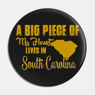 A Big Piece Of My Heart Lives In South Carolina Pin