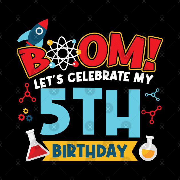 Boom Let's Celebrate My 5th Birthday by Peco-Designs