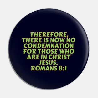 Bible Verse Romans 8:1 Pin