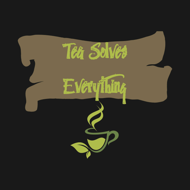 Tea Solves Everything by olaviv