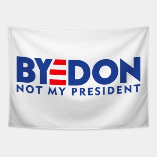 BYEDON - NOT MY PRESIDENT Tapestry