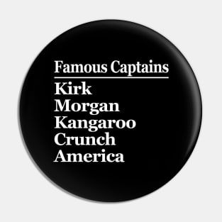 FAMOUS CAPTAINS Pin