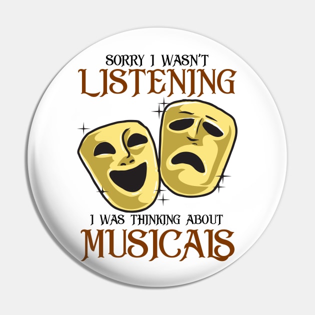 Thinking About Musicals Theatre Gift Pin by KsuAnn