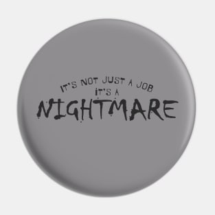 It's not just a job, it's a Nightmare Pin