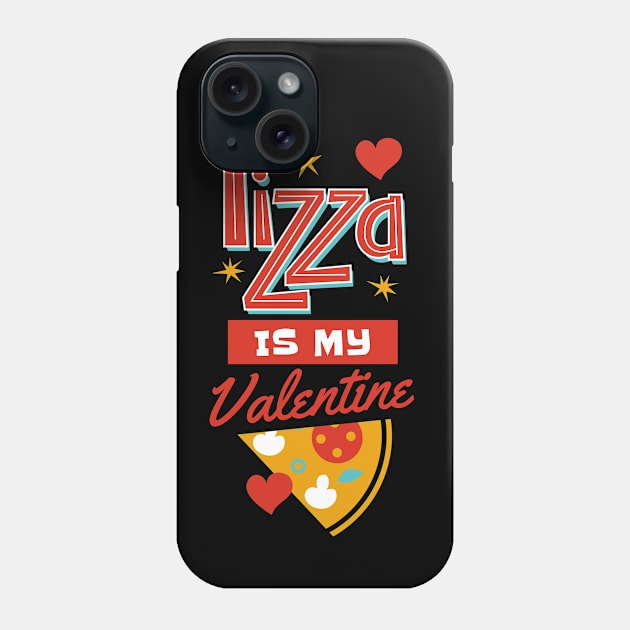 Pizza Is My Valentine Phone Case by MarinasingerDesigns