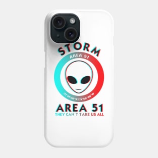 Storm Area 51 They can't take us all with Alien Face trippy Phone Case