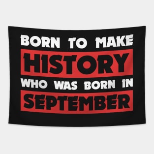 Born To Make History Tapestry