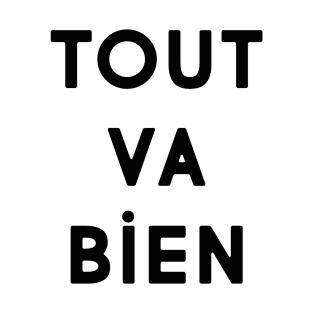 Tout va bein T-Shirt