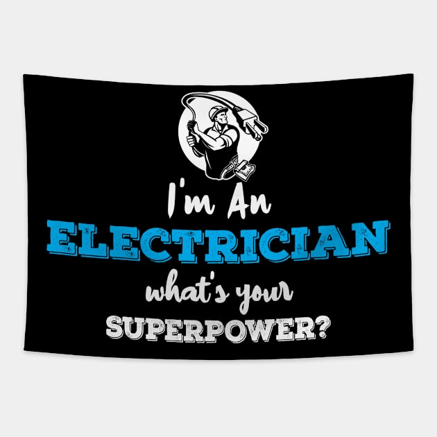 Im An Electrician Whats Your Superpower Tapestry by ThyShirtProject - Affiliate