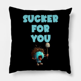 Sucker For You Pillow