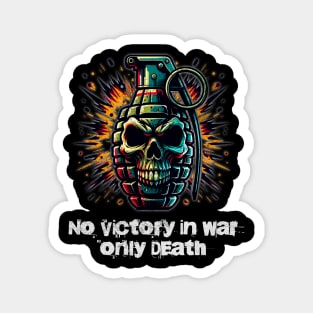 No Victory in War, Only Death - Anti-War Magnet