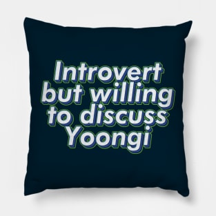 BTS Bangtan Introvert but willing gto discuss Yoongi Suga Agust D ARMY | Morcaworks Pillow