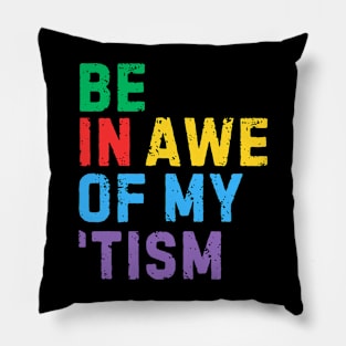 RETRO BE IN AWE OF MY 'TISM Pillow