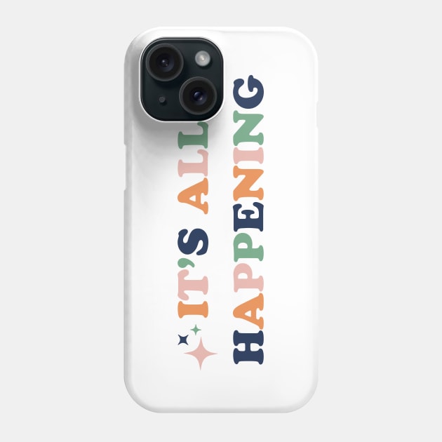 It's All Happening Phone Case by Totally Major